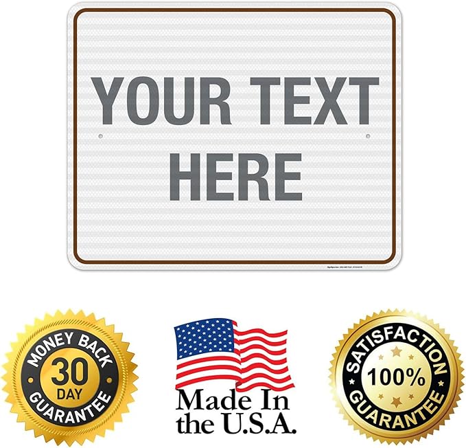 Custom Sign, Personalized Metal Signs, Customize for Office, Business, Workplace, Home, Airbnb, Delivery Brown Signs, 24x30 Inches, 3M EGP Reflective .080 Aluminum, Fade Resistant, Made in USA