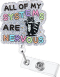 All of My Systems are Nervous Funny Nurse Badge Reel, Cute Raccoon Retractable ID Card Badge Holders, Work Badge Clip for ICU ER ED EMT Labor and Delivery Psychiatry Night Shift Nurse Social Workers