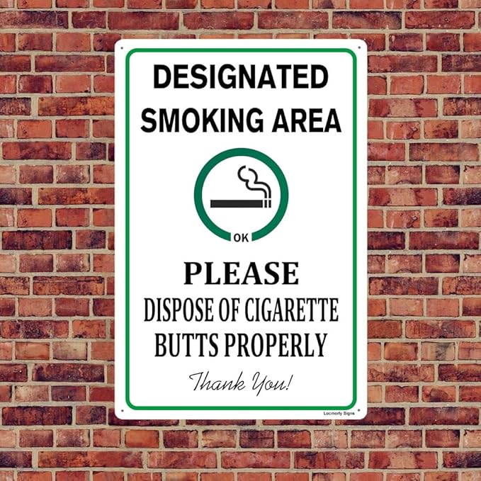 Locmorly Aluminum Sign, Designated Smoking Area Sign Dispose of Cigarette Butt Properly Sign, 8x12 Inch