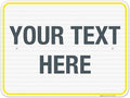 Personalized Custom Customize for Office, Business, Workplace, Home, Airbnb, Delivery Yellow Sign, 18x24 Inches, 3M EGP Reflective .080 Aluminum, Fade Resistant, Made in USA by Sigo Signs