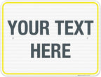 Personalized Custom Customize for Office, Business, Workplace, Home, Airbnb, Delivery Yellow Sign, 18x24 Inches, 3M EGP Reflective .080 Aluminum, Fade Resistant, Made in USA by Sigo Signs