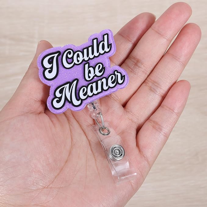 I Could Be Meaner Funny Nurse Badge Reel, Cute Retractable ID Card Badge Holder with Alligator Clip, Name Tag Medical Work Badge Buddy for RN Psych Nurse Nursing Student Doctor Medical Social Workers