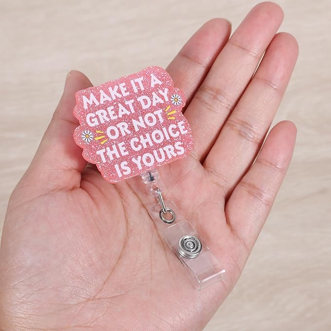 Make It A Great Day Or Not The Choice is Yours Funny Nurse Badge Reel, Cute Pink Retractable ID Card Badge Holder, Name Tag Badge Clip for RN Nurse Nursing Student Psychotherapist Social Workers