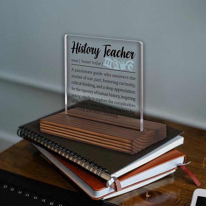 History Teacher Gifts, Thank You Desk Sign for Social Studies Educators, Inspirational Classroom Plaque for Teachers of History, Appreciation Decor PA046
