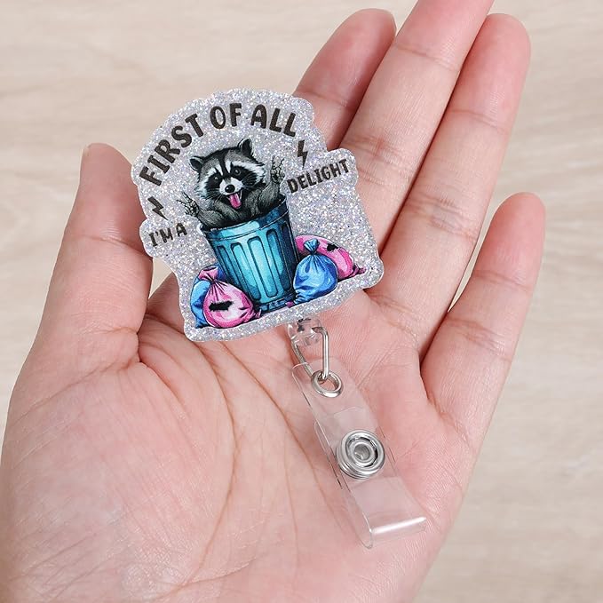 First of All I’m a Delight Funny Raccoon Badge Reel, Retractable ID Card Nurse Badge Holders, Work Badge Clip for RN MA ICU ER ED Department of Surgery Nurses Station HR Psychologist Social Workers