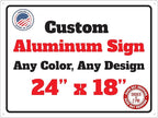 Custom 24x18 Aluminum Sign – Personalized Metal Sign for Home, Business, or Office – Durable, Weatherproof & Fully Customizable – Perfect for Indoor/Outdoor Display! UV Printed For Long Vibrant Color Life!