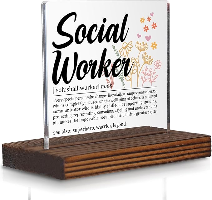 Social Worker Gifts, Thank You Desk Sign for Case Managers and Mental Health Advocates, Inspirational Recognition Plaque for Social Work Professionals PA049