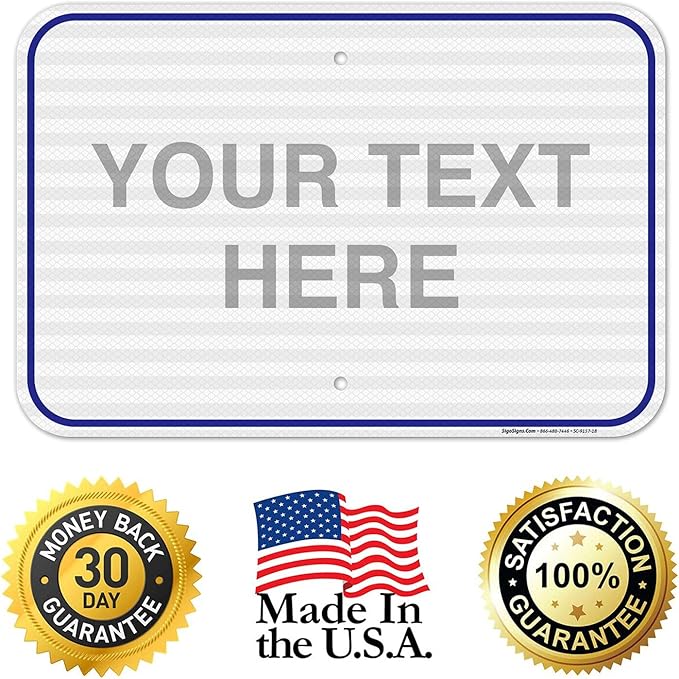 Custom Sign, Personalized Metal Signs, Customize for Office, Business, Workplace, Home, Airbnb, Delivery Blue Signs, 12x18 Inches, 3M EGP Reflective .063 Aluminum, Fade Resistant, Made in USA