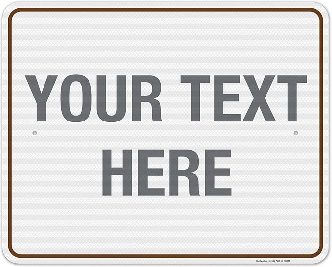 Custom Sign, Personalized Metal Signs, Customize for Office, Business, Workplace, Home, Airbnb, Delivery Brown Signs, 24x30 Inches, 3M EGP Reflective .080 Aluminum, Fade Resistant, Made in USA