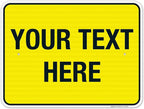 Personalized Custom Yellow Background Customize for Office, Business, Workplace, Home, Airbnb, Delivery Sign, 18x24 Inches, 3M EGP Reflective .080 Aluminum, Fade Resistant, Made in USA by Sigo Signs
