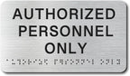 AUTHORIZED Signs with Raised Text & Grade 2 Braille, Brushed Aluminum/Silver Finish Easy Install with Double-Sided Tape, ADA Compliant Conference Room Office Door Sign