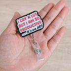 I Cry a Lot But I Am So Productive Funny Badge Reel | Retractable ID Card Badge Holder | Name Tag Medical Work Badge Clip for RN LPN CNA MA Night Shift Nurse Doctor | Nurse Gifts | Alligator Clip