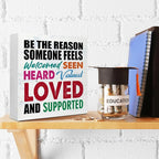 WUZYOU Office School Classroom Inclusive Wooden Block Sign Be The Reason Someone Feels Welcomed And Supported 5x5x1 INCH Sign, Inclusive Emotional Support Decor