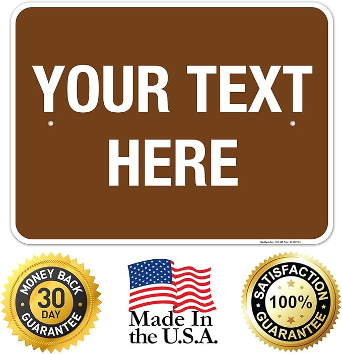 Custom Sign, Personalized Metal Signs, Customize for Business, Workplace, Home, Airbnb, Delivery Brown Signs, 18x24 Inches, Rust Free .063 Aluminum, Fade Resistant, Made in USA by Sigo Signs