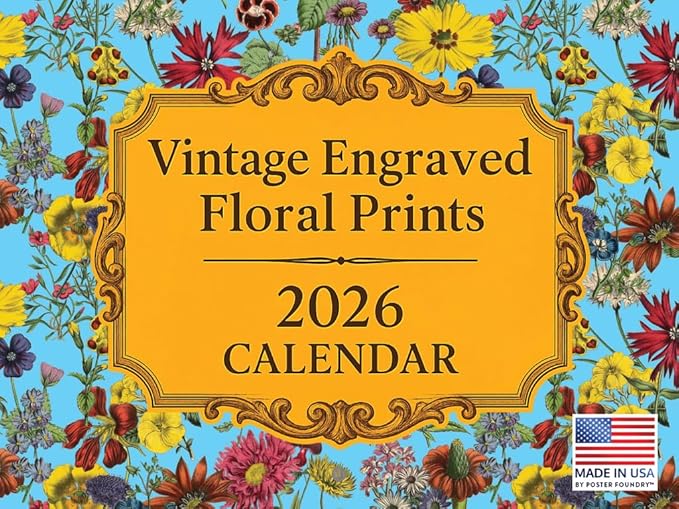 Vintage Engraved Floral Botanical Flowers Calendar 2026 Monthly Wall Calender 12 Month | American Made In The USA