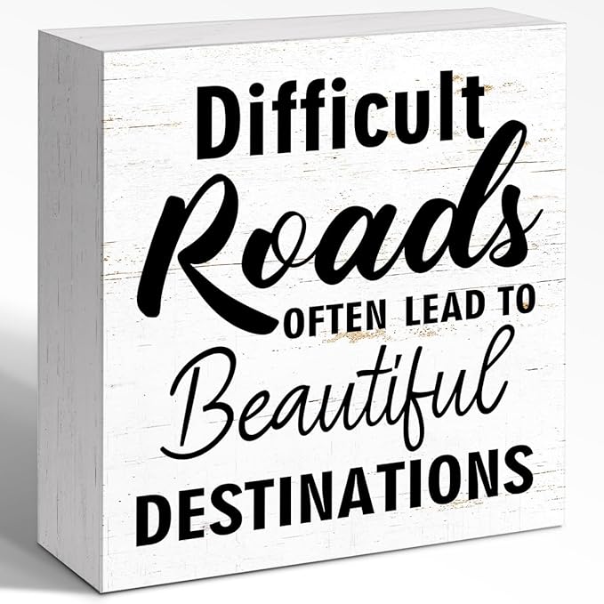 Inspirational Wood Box Sign - "Difficult Roads To Beautiful Destinations" Motivational Message - 5x5x1 Inch Uplifting Home & Office Decor
