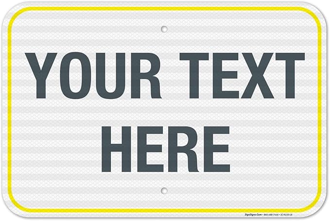 Personalized Custom Customize for Office, Business, Workplace, Home, Airbnb, Delivery Yellow Sign, 12x18 Inches, 3M EGP Reflective .063 Aluminum, Fade Resistant, Made in USA by Sigo Signs