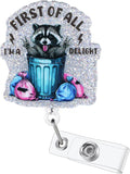 First of All I’m a Delight Funny Raccoon Badge Reel, Retractable ID Card Nurse Badge Holders, Work Badge Clip for RN MA ICU ER ED Department of Surgery Nurses Station HR Psychologist Social Workers