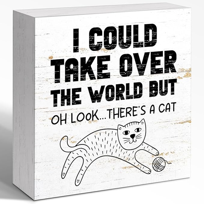Funny Pet Shop Wood Block Sign I Could Take Over The World But Oh Look There's A Cat 5x5x1 INCH Sign, Cat Lover Decor, Whimsical Wall Art, Funny Pet Plaque, Minimalist Home Decor