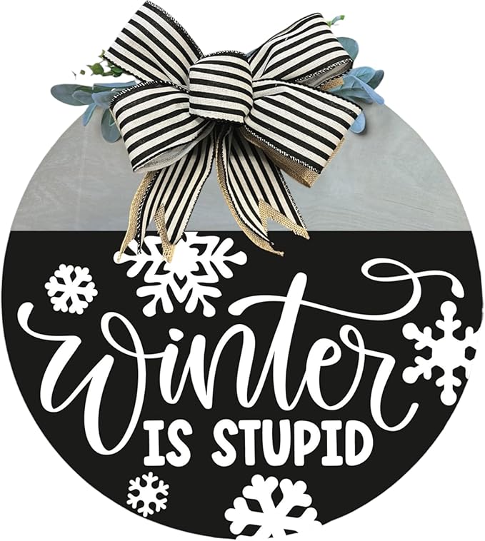 Wood front door sign Wood sign Home decor Welcome sign Sign for front door House warming gift Wedding gift (Winter is stupid2.0(UV092(A62) S004, 22" Width)