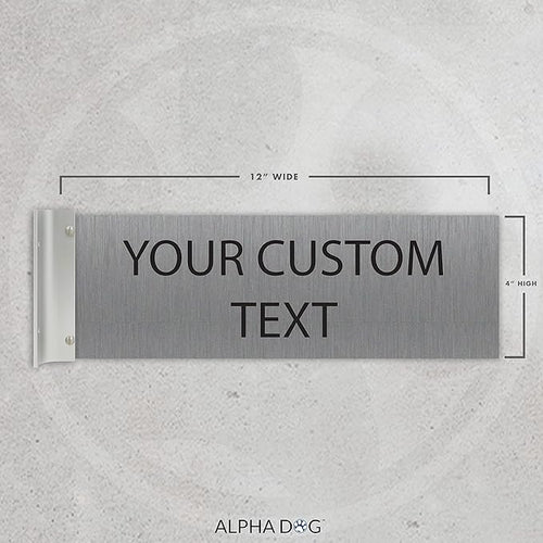 ALPHA DOG SIGNS Custom Projecting Hallway Nameplate, 4"x12" Double-Sided Business Sign, Personalized 2-Line Text, Indoor Outdoor, Easy Install, Durable, Made in USA (Brushed Stainless)
