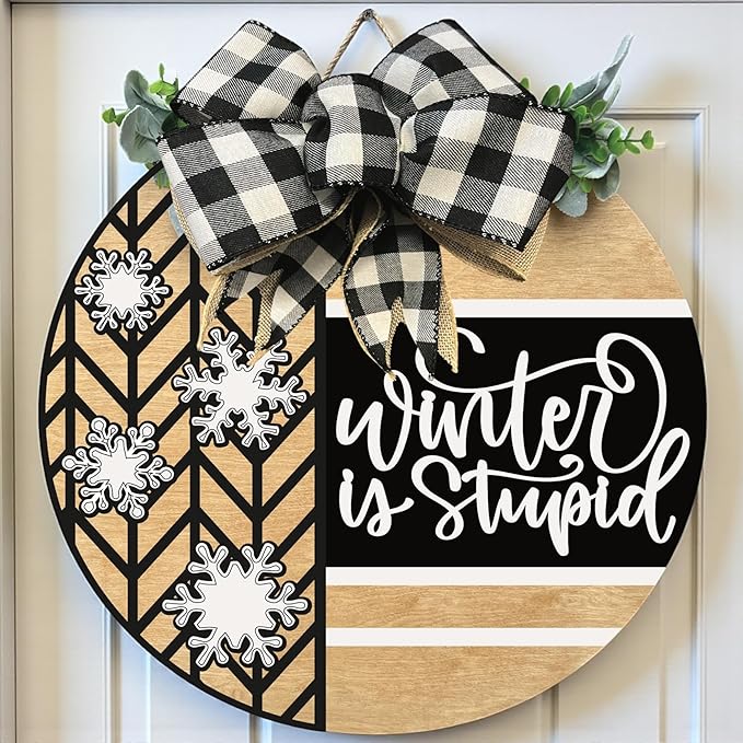 Wood front door sign Wood sign Home decor Welcome sign Sign for front door House warming gift Wedding gift (Winter is stupid1.0(UV091(A16) S001, 15" Width)