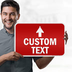 Custom Arrow,Custom Directional Sign, Up Arrow,12x18 Inches, 3M EGP Reflective, Rust Free .063 Aluminum, Fade Resistant, Made in USA by My Sign Center