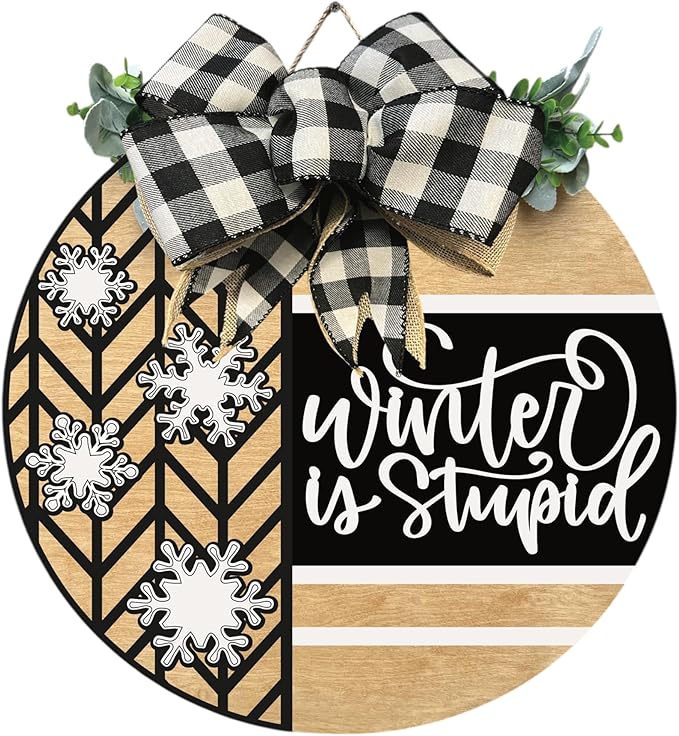 Wood front door sign Wood sign Home decor Welcome sign Sign for front door House warming gift Wedding gift (Winter is stupid1.0(UV091(A16) S001, 15" Width)