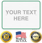 Custom Sign, Personalized Metal Signs, Customize for Office, Business, Workplace, Home, Airbnb, Delivery Green Signs, 18x24 Inches, 3M EGP Reflective .080 Aluminum, Fade Resistant, Made in USA